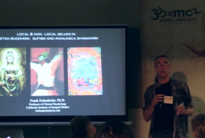 Local & Non-Local Selves: In Tibetan Buddhism, Sufism, & Ayahuasca Shamanism